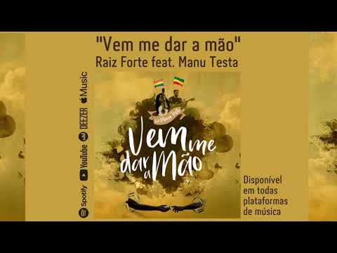 Vem Me Dar a Mão - Raiz Forte feat. Manu Testa