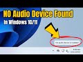 How To FIX No Audio Device Installed Or Found In Windows 10 11 Fix Windows 11 Audio Problem