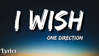 I Wish Lyrics: One Direction - I Wish (Lyrics) | Lyrics Point