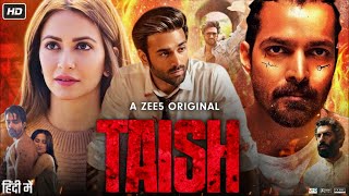 Taish (2020) Movie | Harshvardhan Rane | Pulkit Samrat | Kriti Kharbanda | Story Review & Analysis