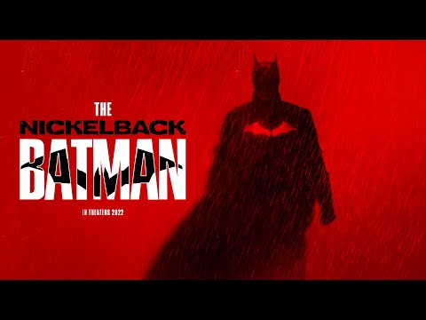 The Batman Trailer (Nickelback Style)