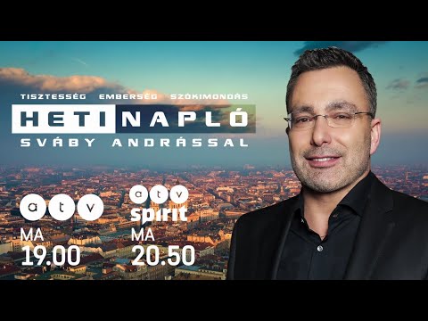 Heti Napló Sváby Andrással - Vasárnap 19:00 [2022.02.06.]