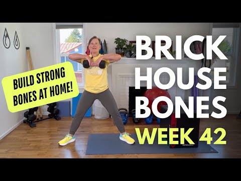 Brick House Bones Home Workout for Osteoporosis, Week 42