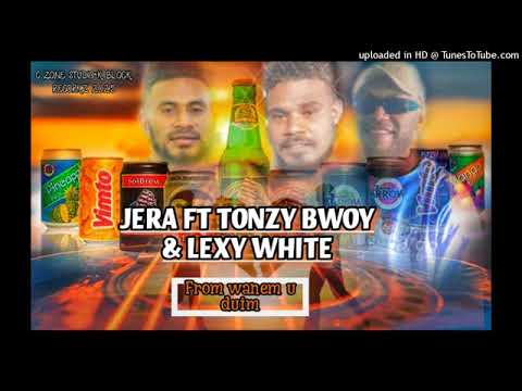 •From Wanem U Duim_JERA FT TONZY BWOY & LEXY WHITE_(C ZONE STUDIO+K BLOCK RECORKZ 2025)🔥