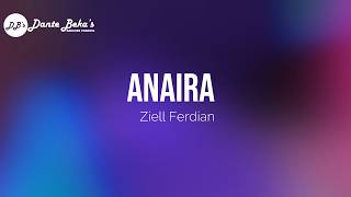 Download lagu ZIELL FERDIAN - ANAIRA (KARAOKE) mp3
