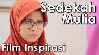 Download lagu SEDEKAH MULIA - Film Pendek Inspirasi mp3 Download lagu SEDEKAH MULIA - Film Pendek Inspirasi mp3