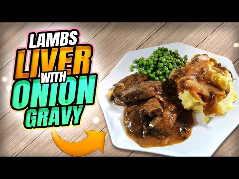 Lambs Liver and Onion Gravy Easy Recipe