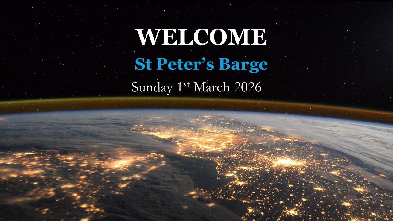 St Peter's Barge - Sunday sermon - 1st March 2026