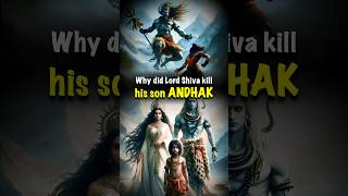 Why did Lord Shiva kill his son Andhak? #shiv #mahadev