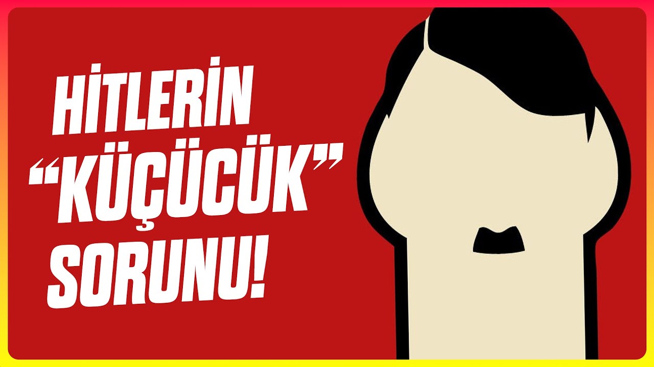 Hitler'in Öfkesinin Nedeni "Mikropenis" mi?