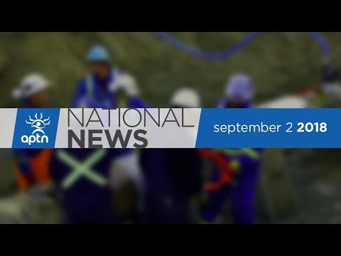 APTN National News Sunday Edition September 2, 2018 – Trans Mountain pipeline, Manitoba hydro
