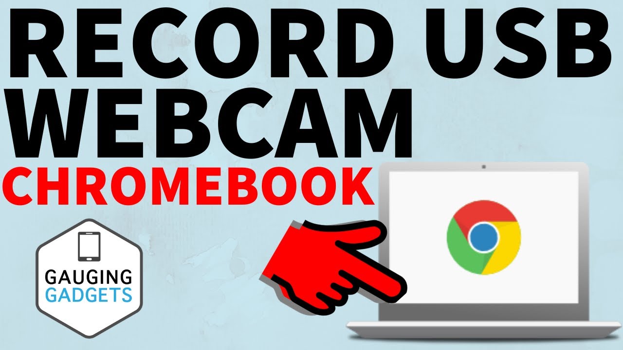 How to Record the Webcam on Chromebook - External USB Camera Setup and Recording