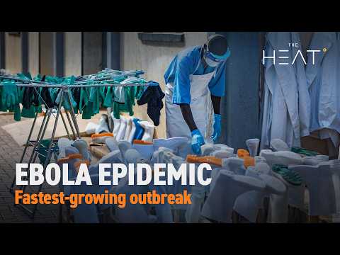 The Heat: Ebola Epidemic | Spreading rapidly