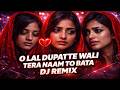 Lal Dupatte Wali Tera Naam To Bata EDM Remix 2026 90s Bollywood Song Old Song New Version Hindi