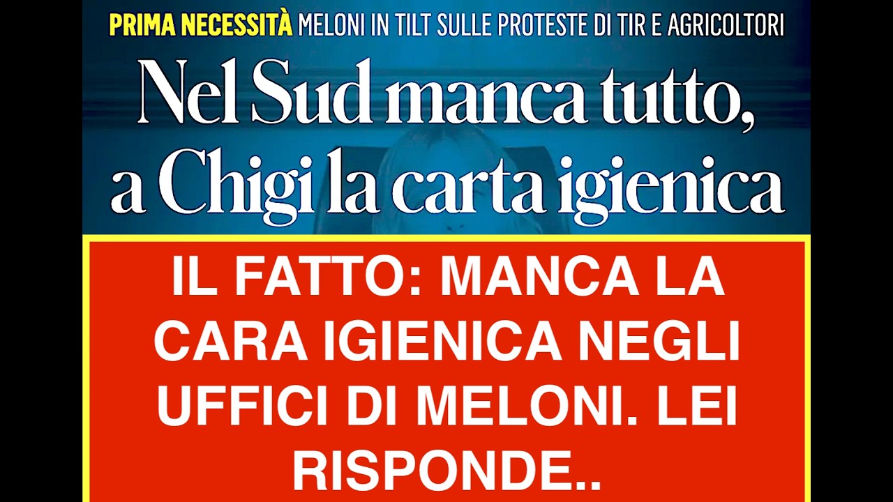 IL FATTO: MANCA CARTA IGIENICA NEGLI UFFICI DI MELONI. LEI RISPONDE..