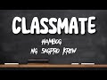 CLASSMATE Hambog Ng Sagpro Krew Lyrics