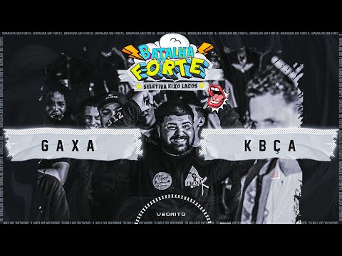 GAXA X KBÇA | 1ª FASE | BATALHA DO FORTE | FINAL REGIONAL 2022 VALENDO VAGA PRO ESTADUAL RJ