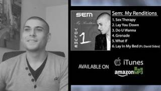 Sem - My Renditions  Available on Itunes & AmazonMP3