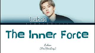 LUHAN &#39;THE INNER FORCE&#39; COLOR CODED LYRICS [CHI|PIN|ENG]