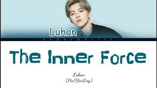 LUHAN 'THE INNER FORCE' COLOR CODED LYRICS [CHI|PIN|ENG]