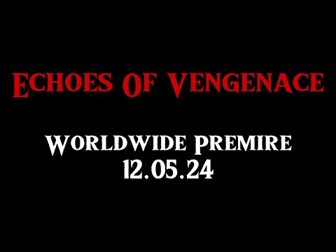 'Echoes of Vengeance' Short Film Trailer