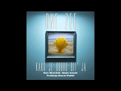 02.OneZee - Kako Je Dobro Bit Ja