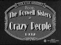 CRAZY PEOPLE ~ The BOSWELL SISTERS ...