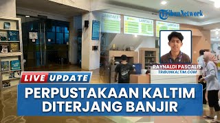 Banjir Kaltim Meluas, Perpustakaan Terendam, Puluhan Staf dan Mahasiswa Terjebak