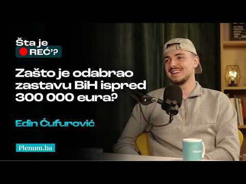 Šta je reć' | Edin Ćufurović #14