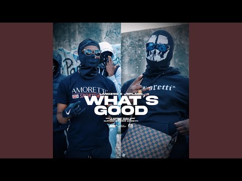 What's Good (Landz x JSplash)