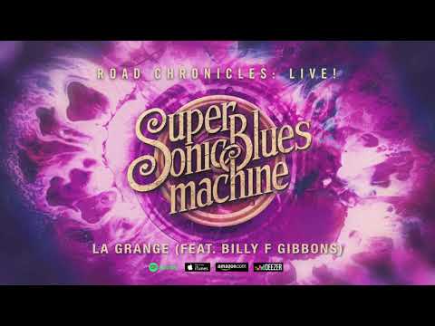 Supersonic Blues Machine - La Grange (feat. Billy F Gibbons) (Road Chronicles: Live!)