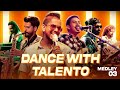 Dance With Talento Medley 03