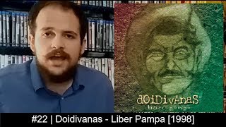 MUSICATESSEN #22 | Doidivanas - Liber Pampa [1998]