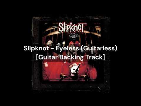 Slipknot - Eyeless (con voz) Backing Track