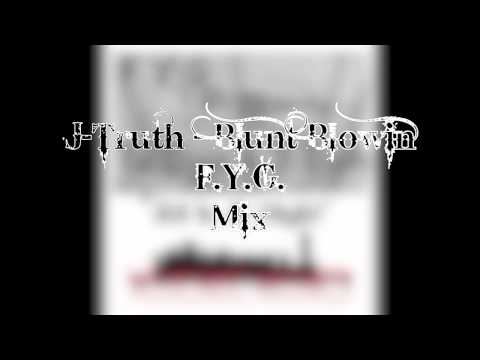 J-Truth - Blunt Blowin F.Y.G.Mix