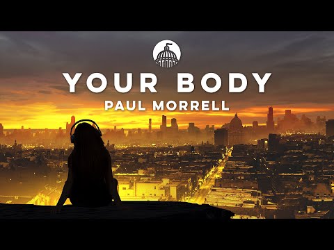 Paul Morrell - Your Body (feat. Tom Barnwell)