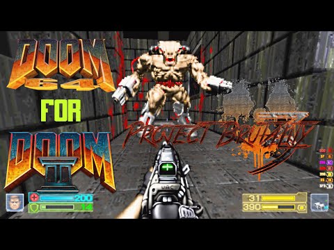 Project Brutality - D64D2 (MAP10-13)