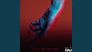 Change The Vibe pt. 2 Music Video