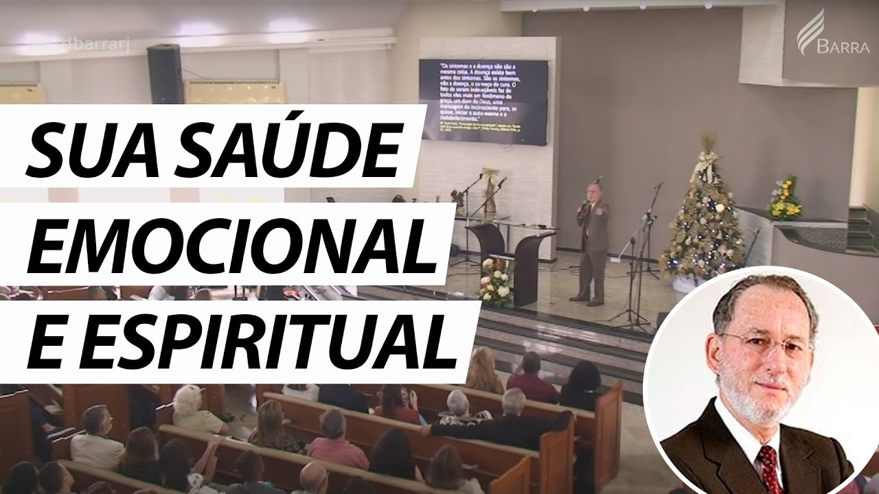 Saúde Espiritual e Emocional - Dr. Cesar Vasconcellos de Souza