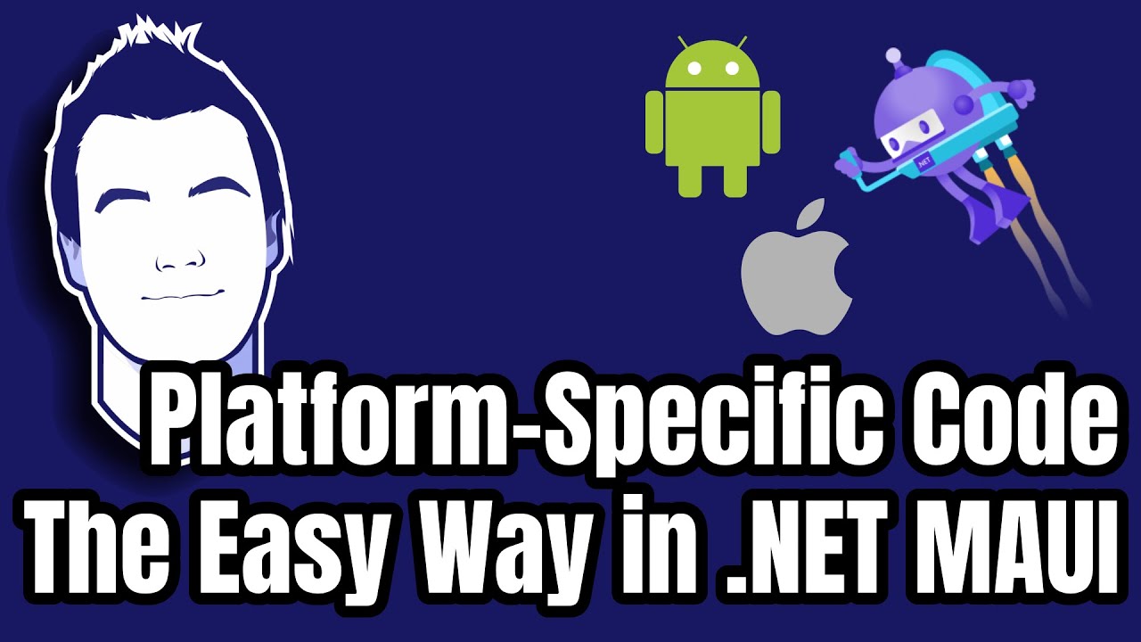 How To Write Platform-Specific Code in .NET MAUI