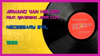 🔪🔪 Armand Van Helden Feat. Reverend Jerri Curl - Necessary Evil [1999]