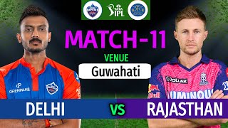 IPL 2023 Match-11 | Delhi Capitals vs Rajasthan Royals Match Playing 11 | DC VS RR Match Line-up