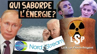 Nord Stream, nucléaire : Le Grand sabotage – Le Samedi Politique avec Loïk Le Floch-Prigent