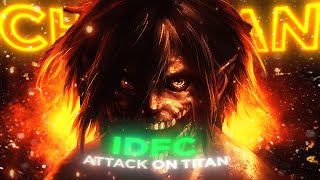 Chrishan - IDFC | Attack on Titan [Edit/AMV]