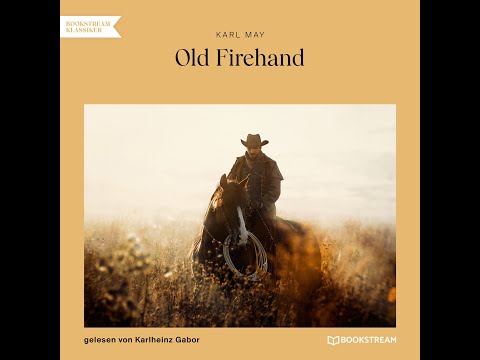 Old Firehand - Karl May (Roman Klassiker | Komplettes Hörbuch)