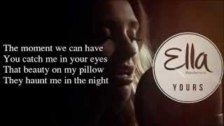 Ella Henderson - Yours (Lyrics) New song from &quot;Chapter One&quot;