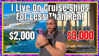 🚢 I Live on Cruise Ships for LESS Than Rent