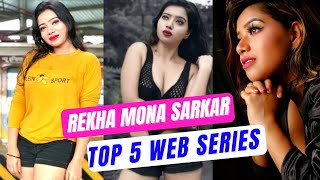Rekha Mona Sarkar Best Web Series  Top 5 Web Serie