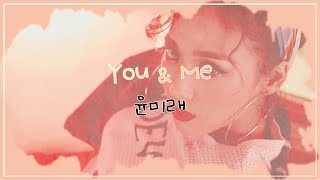 Yoonmirae(윤미래) _ You &amp; Me (Feat. Junoflo(주노플로)) LYRICS (HAN/ROM/ENG)