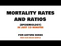 MORTALITY RATES And RATIOS Epidemiology Lecture 2 PSM Community Medicine MEDVIDSMADESIMPLE